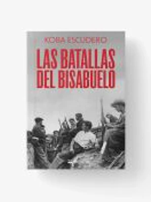 LAS BATALLAS DEL BISABUELO
