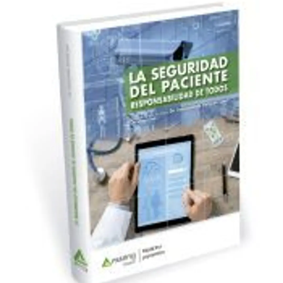 La seguridad del paciente: Responsabilidad de todos 1