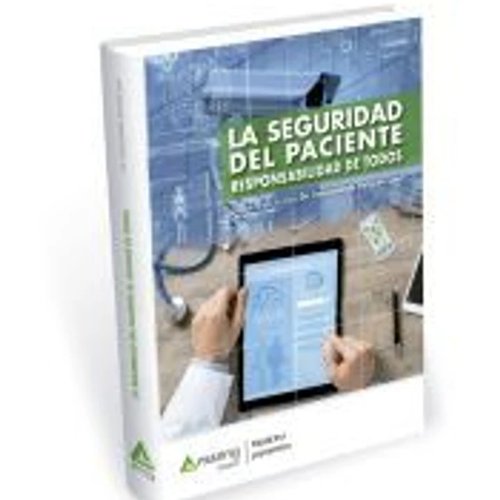 La seguridad del paciente: Responsabilidad de todos 1