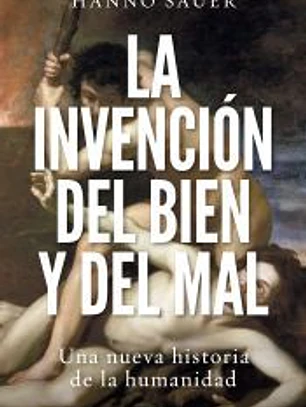 La invención del bien y del mal