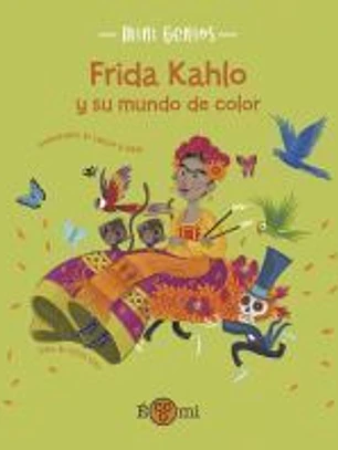 Frida Khalo y su mundo de color