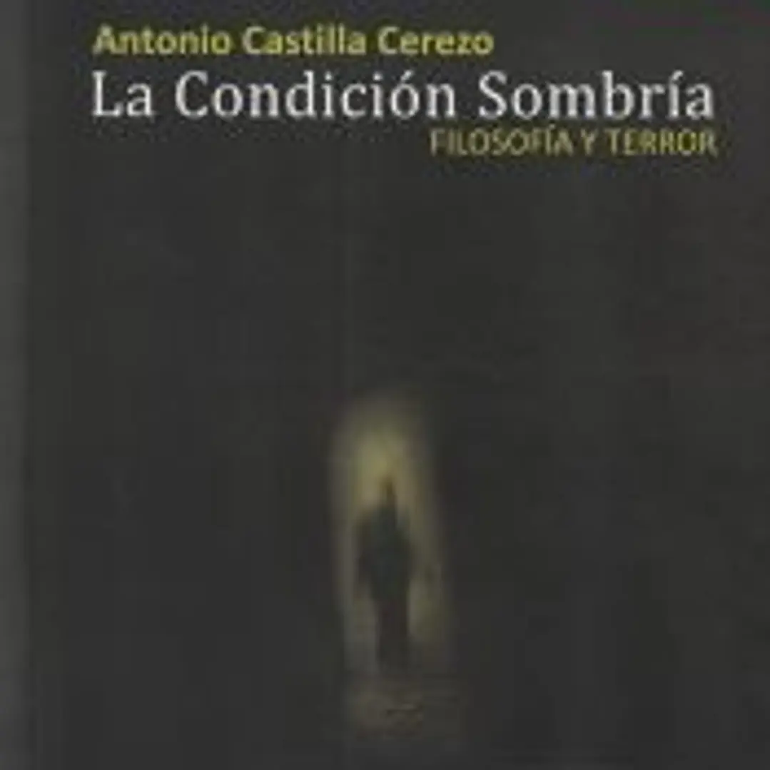La condición sombría: Filosofía y terror 1
