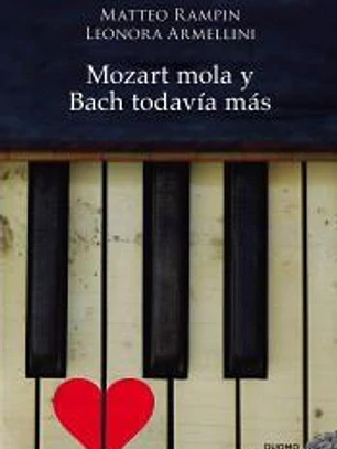 Mozart mola y Bach todavía más