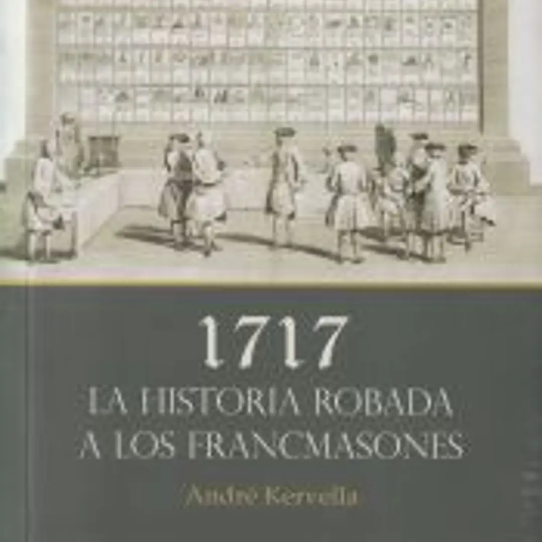 1717 | La historia robada a los francmasones 1