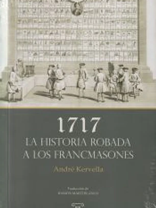 1717 | La historia robada a los francmasones