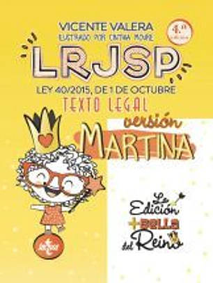 LRJSP Versión Martina: Ley 40/2015 de 1 de octubre. Texto Legal