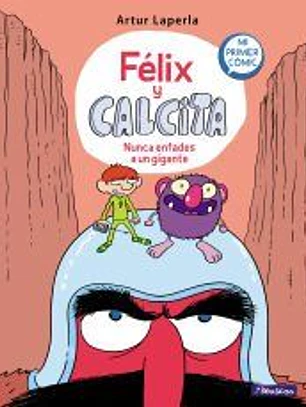 Nunca enfades a un gigante (Félix y Calcita 2): Mi primer cómic
