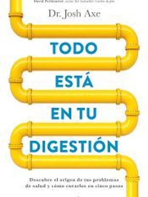 Todo está en tu digestión