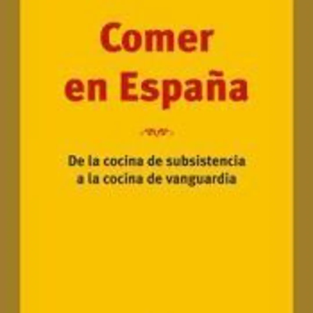 Comer en España: De la cocina de subsistencia a la cocina de vanguardia 1
