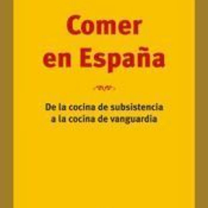 Comer en España: De la cocina de subsistencia a la cocina de vanguardia 1