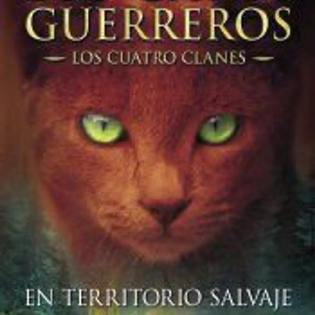 EN TERRITORIO SALVAJE: LOS GATOS GUERREROS. LOS CUATRO CLANES 1 1