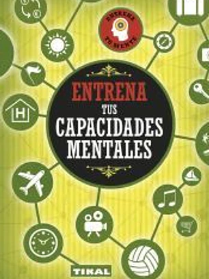 Entrena tu mente. Entrena tus capacidades mentales