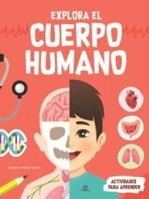 Explora el Cuerpo Humano