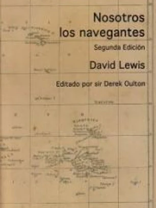 Nosotros los navegantes. El antiguo arte de la navegación en el Pacífico