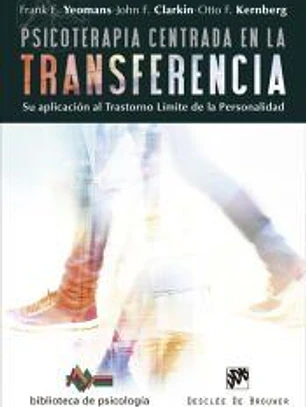 Psicoterapia centrada en la transferencia : su aplicación al trastorno límite de la personalidad