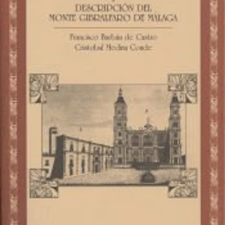 [Descripción de Málaga, su Catedral y el Monte de Gibralfaro] y descripción del Monte Gibralfaro de Málaga 1