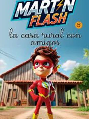 MARTIN FLASH Y LA CASA RURAL CON AMIGOS 8