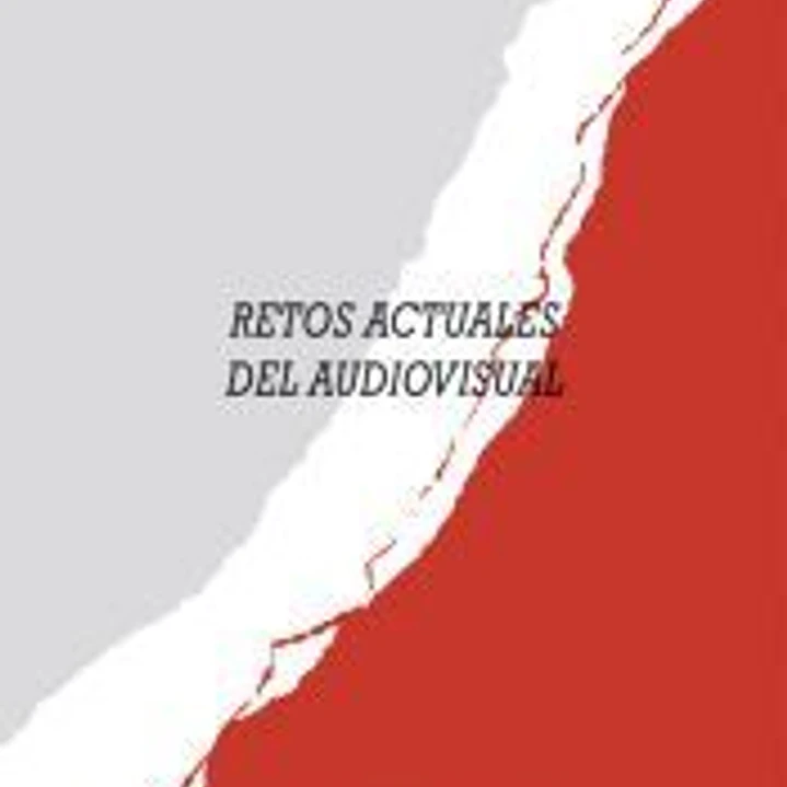 Retos actuales del audiovisual 1