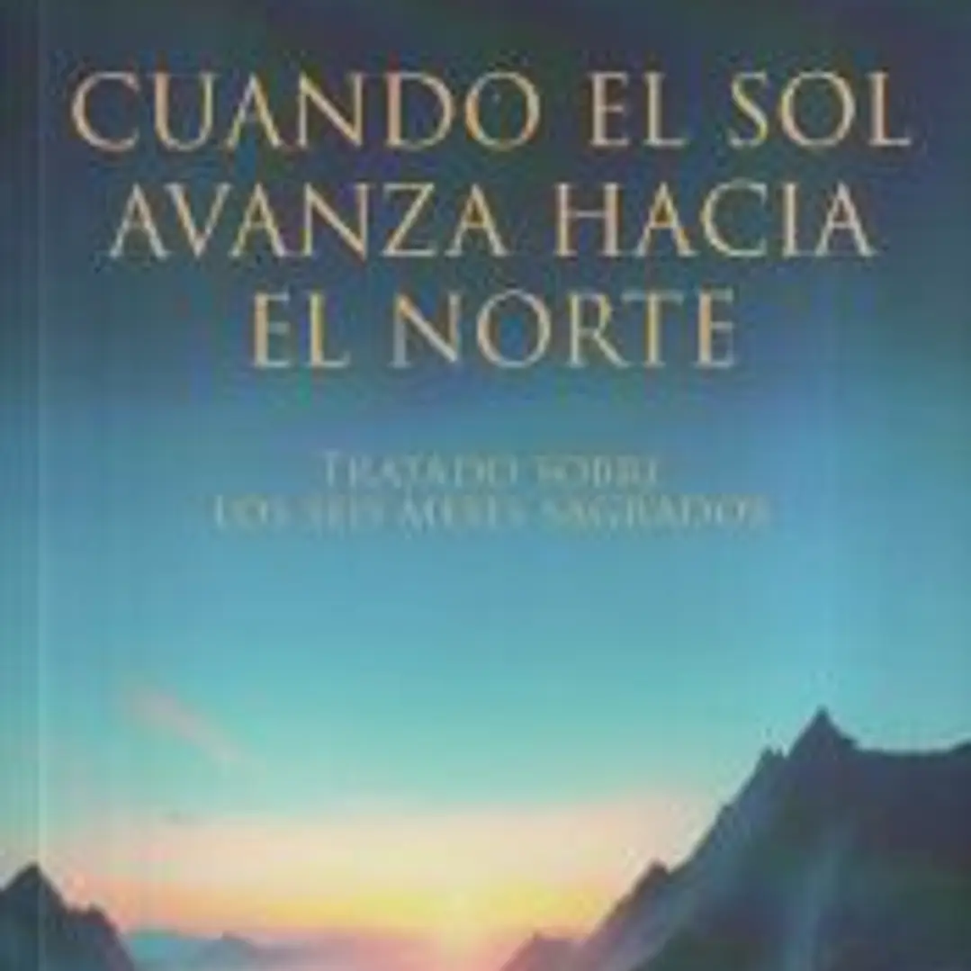 CUANDO EL SOL AVANZA HACIA EL NORTE 1