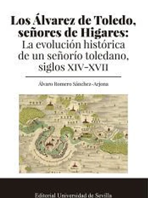 Los Álvarez de Toledo, señores de Higares