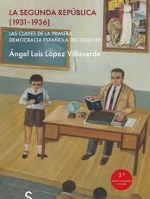 La Segunda República (1931-1936): Las claves de la primera democracia espaañola siglo XX
