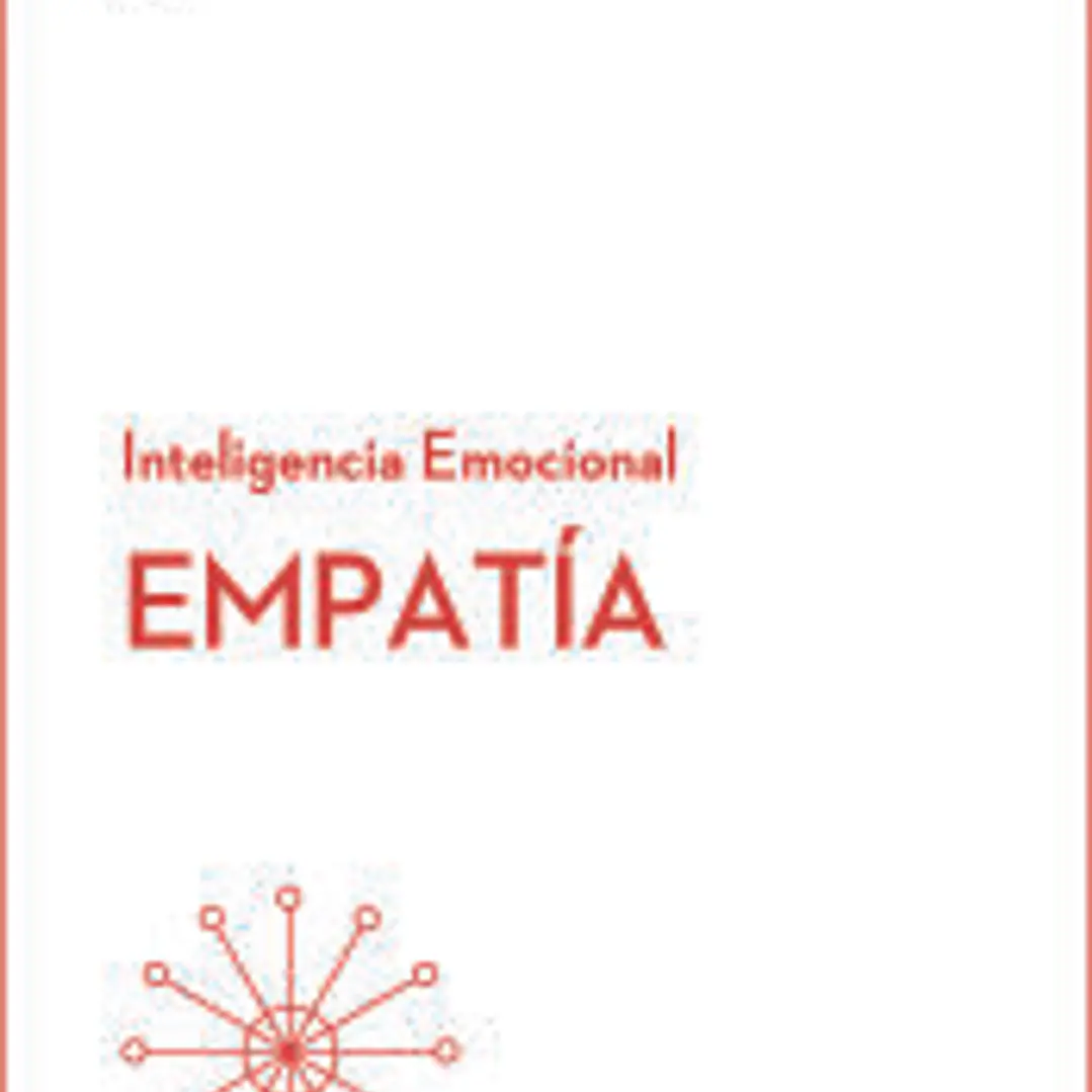 EMPATIA. Serie Inteligencia Emocional HBR 1