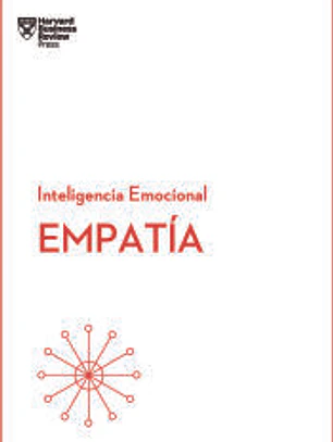 EMPATIA. Serie Inteligencia Emocional HBR
