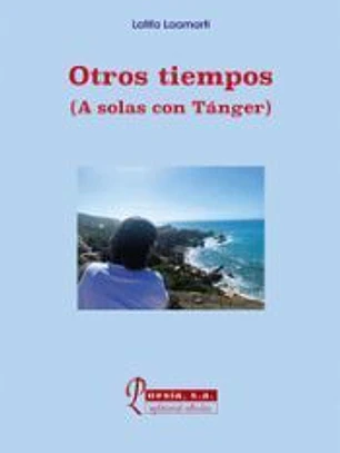 Otros tiempos. (A solas con Tánger)