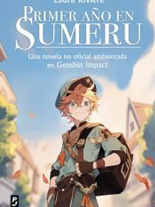 Genshin Impact. Primer año en Sumeru