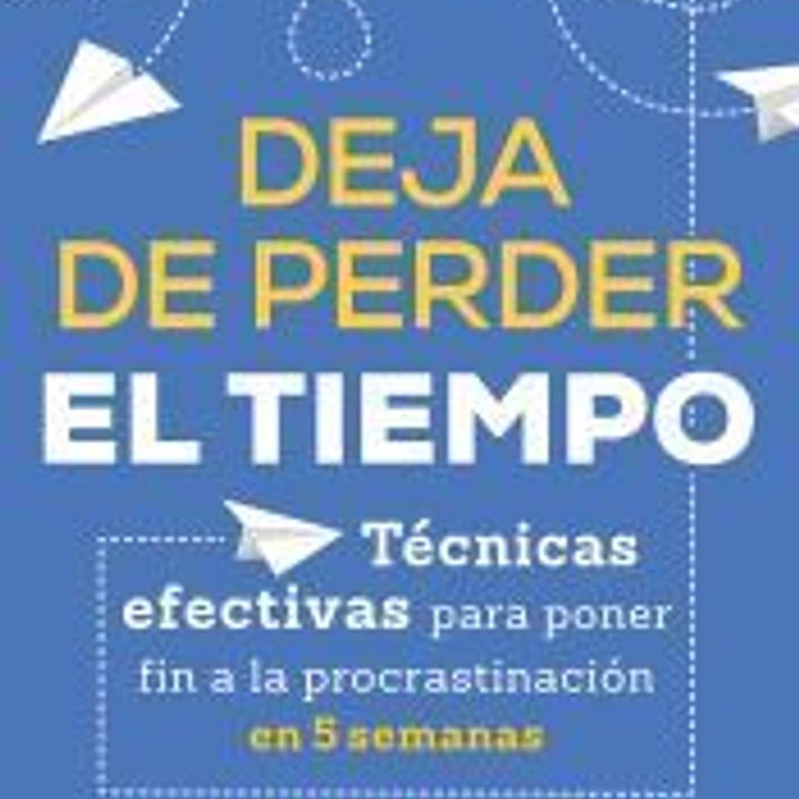 Deja de perder el tiempo 1