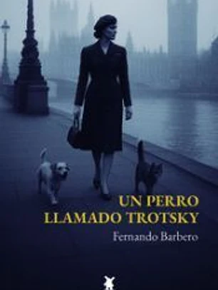 UN PERRO LLAMADO TROTSKY
