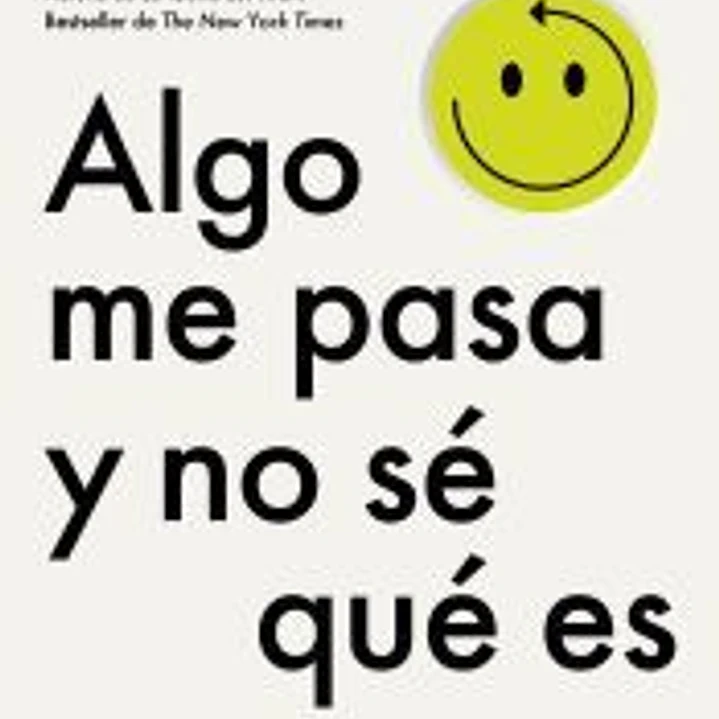 Algo me pasa y no sé qué es 1