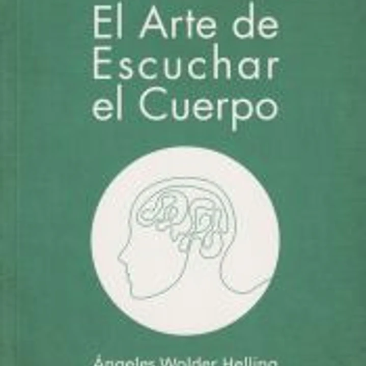 El arte de escuchar el cuerpo: Descodificación biológica original 1