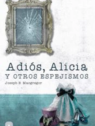 Adiós, Alicia