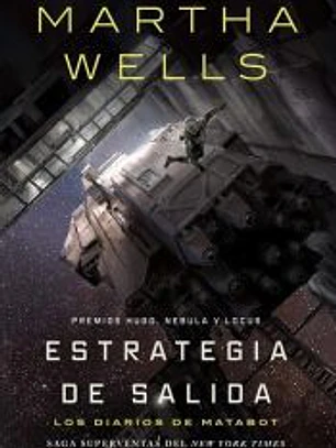 Los diarios de Matabot: Estrategia de salida