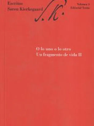 O lo uno o lo otro. Un fragmento de vida II