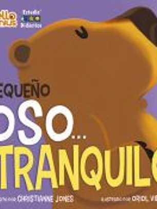 PEQUEÑO OSO TRANQUILO