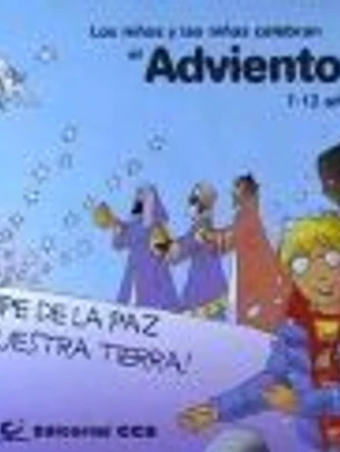 Los niños y niñas celebran el Adviento 2014 : Ciclo B