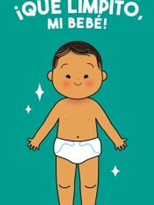 ¡Qué limpito, mi bebé!