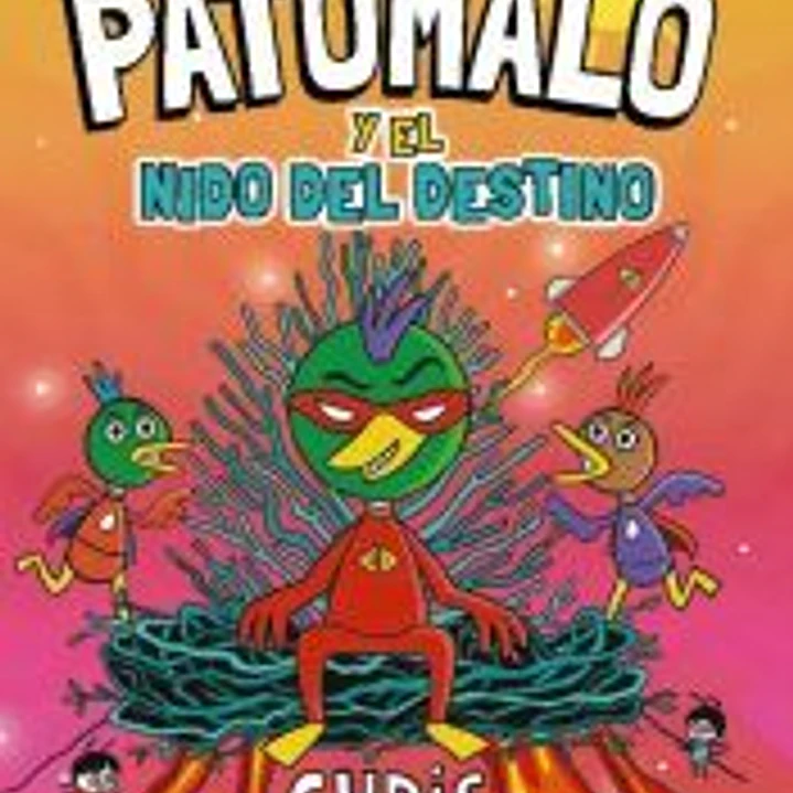 Patomalo, 2. Patomalo y el Nido del Destino 1