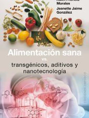 Alimentacion sana vs transgenicos/ Healthy Food vs Transgenic
