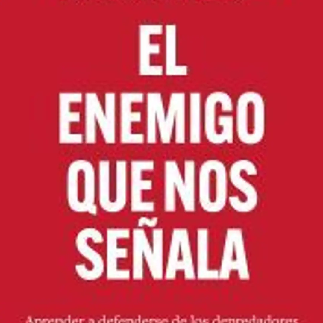 El enemigo que nos señala: Aprender a resistir a los depredadores 1