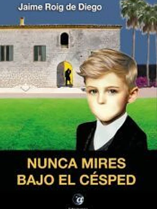 Nunca mires bajo el césped