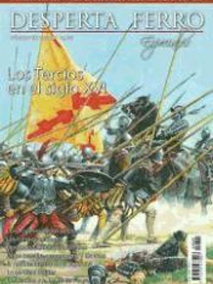 Revista Desperta Ferro. Especial V, año 2014. Los Tercios en el siglo XVI