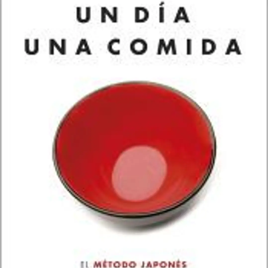 Un día. Una comida: El método japonés para estar más saludable, prevenir enfermedades y rejuvenecer 1