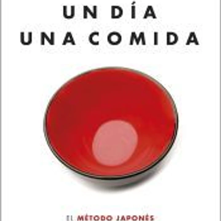 Un día. Una comida: El método japonés para estar más saludable, prevenir enfermedades y rejuvenecer 1