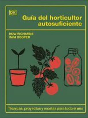 Guía del horticultor autosuficiente