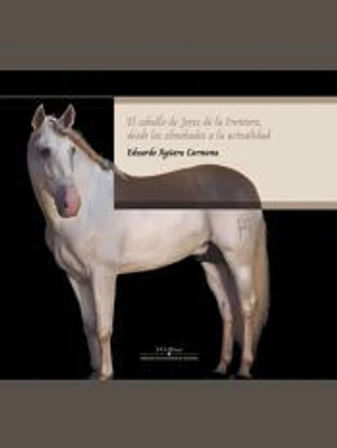 LOS CABALLOS DE JEREZ DE LA FRONTERA DESDE LOS ALMOHADES A