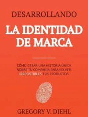Desarrollando la Identidad de Marca [Brand Identity Breakthrough]