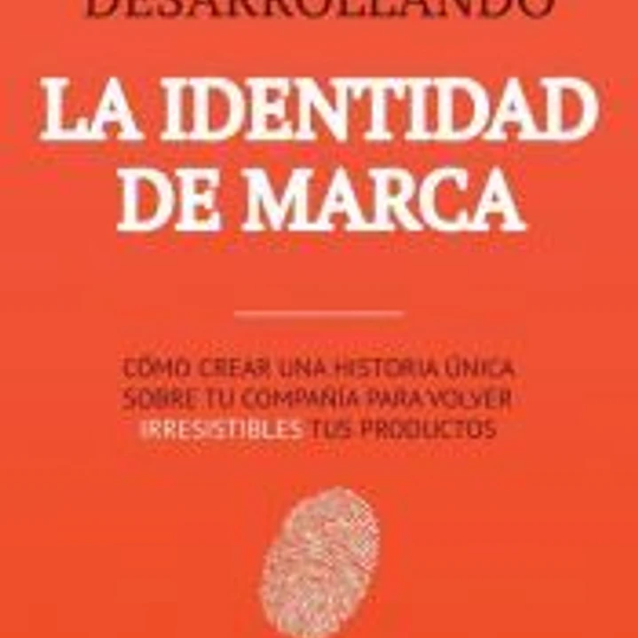 Desarrollando la Identidad de Marca [Brand Identity Breakthrough] 1